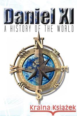 Daniel 11: A History of the World Michelle Lynn 9781468542288 Authorhouse - książka