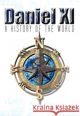 Daniel 11: A History of the World Michelle Lynn 9781468542295 Authorhouse - książka
