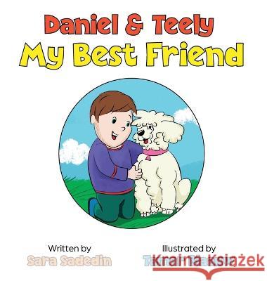 Daniel & Teely: My Best Friend Sahar Sara Sadedin 9783334585016 Sara Sahar Sadedin - książka