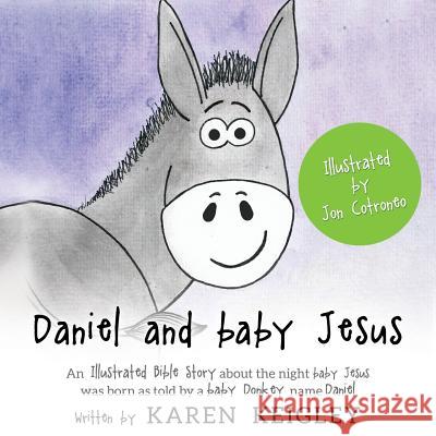 Daniel and Baby Jesus Karen Keigley, Jon Cotroneo 9781545615492 Xulon Press - książka