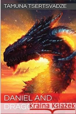 Daniel and Drago Tamuna Tsertsvadze 9781539157793 Createspace Independent Publishing Platform - książka