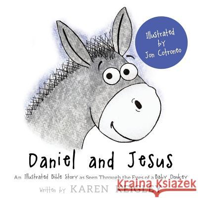 Daniel and Jesus Karen Keigley, Jon Cotroneo 9781498471800 Xulon Press - książka