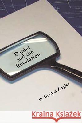 Daniel and the Revelation Gordon Ziegler 9781493166206 Xlibris Corporation - książka