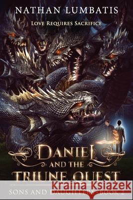 Daniel and the Triune Quest Nathan Lumbatis 9781957497372 Dove Christian Publishers - książka