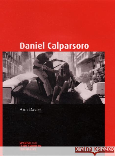 Daniel Calparsoro Ann Davies 9780719073649 Manchester University Press - książka