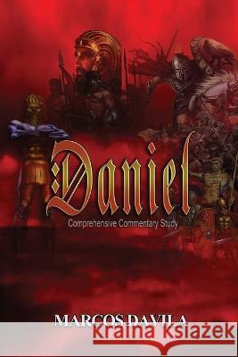 Daniel: Comprehensive Commentary Study Marcos Davila   9798395160928 Independently Published - książka