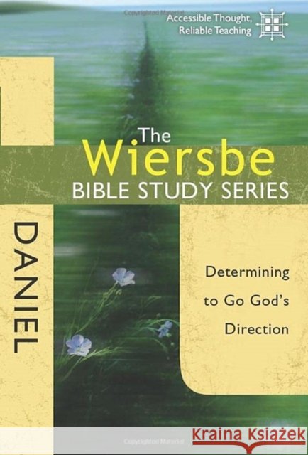 Daniel: Determining to Go God's Direction Warren Wiersbe 9780781445696 David C. Cook - książka