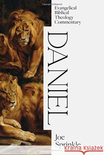 Daniel: Evangelical Biblical Theology Commentary Joe Sprinkle 9781683594246 Lexham Press - książka