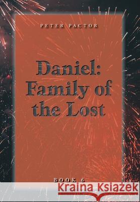 Daniel: Family of the Lost Peter Pactor 9781525584275 FriesenPress - książka