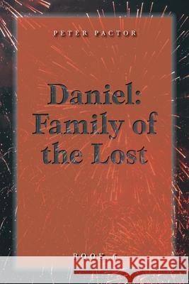 Daniel: Family of the Lost Peter Pactor 9781525584282 FriesenPress - książka