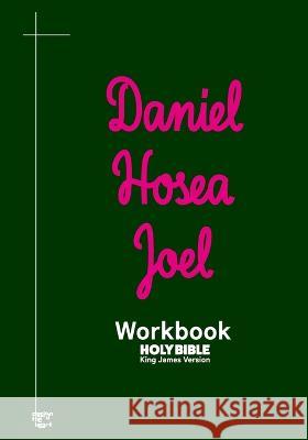 Daniel Hosea Joel Workbook: KJV BIBLE in cursive King James Version Holy Bible   9798392666119 Independently Published - książka