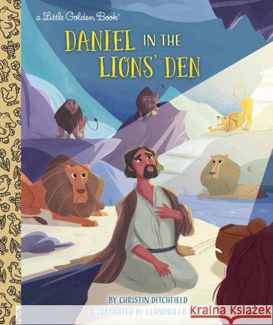 Daniel in the Lions' Den Christin Ditchfield Leandra L 9781984895172 Golden Books - książka