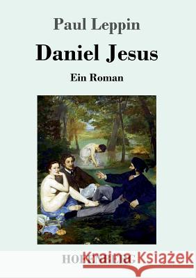 Daniel Jesus: Ein Roman Paul Leppin 9783743711259 Hofenberg - książka