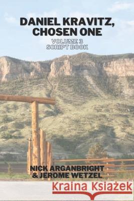 Daniel Kravitz, Chosen One Volume 3 Script Book Jerome Wetzel 9798785866300 Independently Published - książka