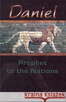 Daniel Prophet to the Nations John Oakes 9780977695485 Illumination Publishers Intl. - książka