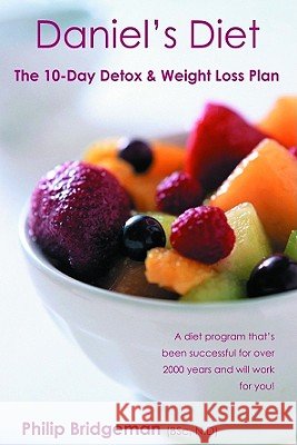 Daniel's Diet Philip Bridgeman 9780975204429 Ark House Press - książka