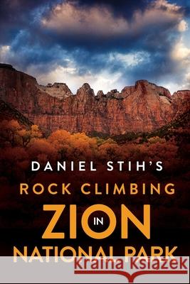 Daniel Stih's Rock Climbing in Zion National Park Daniel Stih 9781736585603 Liner Notes - książka