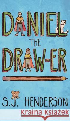 Daniel the Draw-er Henderson, S. J. 9780996492904 Jennifer Henderson - książka