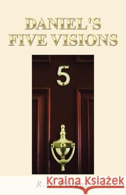 Daniel's Five Visions R J Plugge 9781512758795 WestBow Press - książka