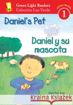 Daniel's Pet/Daniel Y Su Mascota Ada, Alma Flor 9780152062439 Green Light Readers - książka