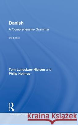 Danish: A Comprehensive Grammar Tom Lundskaer-Nielsen Philip Holmes  9780415491945 Taylor & Francis - książka