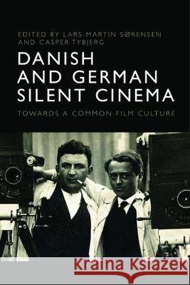 Danish and German Silent Cinema  9781399508377 Edinburgh University Press - książka