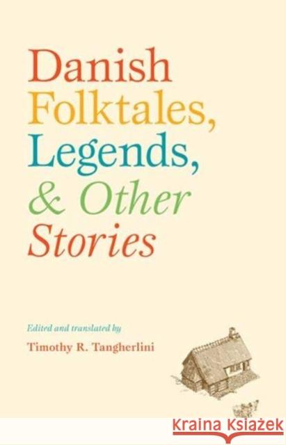 Danish Folktales, Legends & Other Stories Timothy R Tangherlini 9788763541183 Museum Tusculanum Press - książka