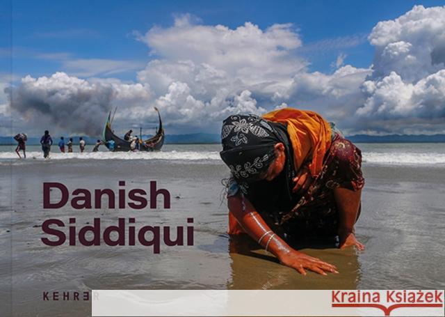 Danish Siddiqui Danish Siddiqui 9783969000809 Kehrer Verlag - książka