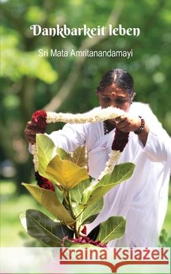 Dankbarkeit leben Amma                                     Amma                                     Sri Mata Amritanandamayi Devi 9781680379327 M a Center - książka