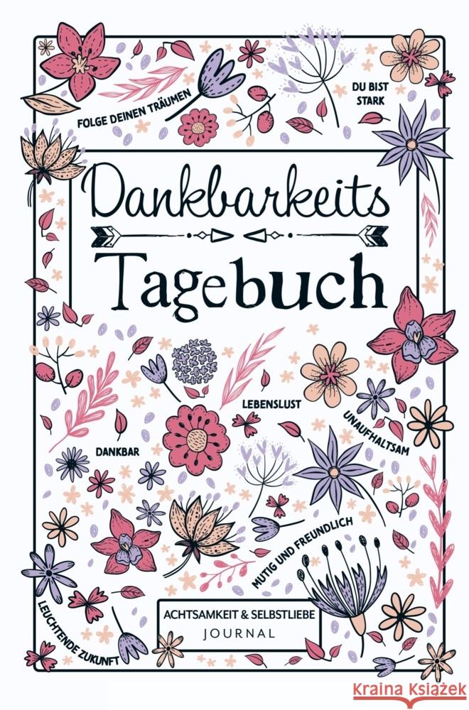 Dankbarkeitstagebuch - Achtsamkeit & Selbstliebe Journal Insanity North Press 9789403796918 BoD - Books on Demand - książka