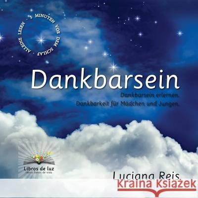 Dankbarsein: Dankbarsein erlernen. Dankbarkeit für Mädchen und Jungen. Poths, Elke C. 9788494255069 Hispano Books - książka