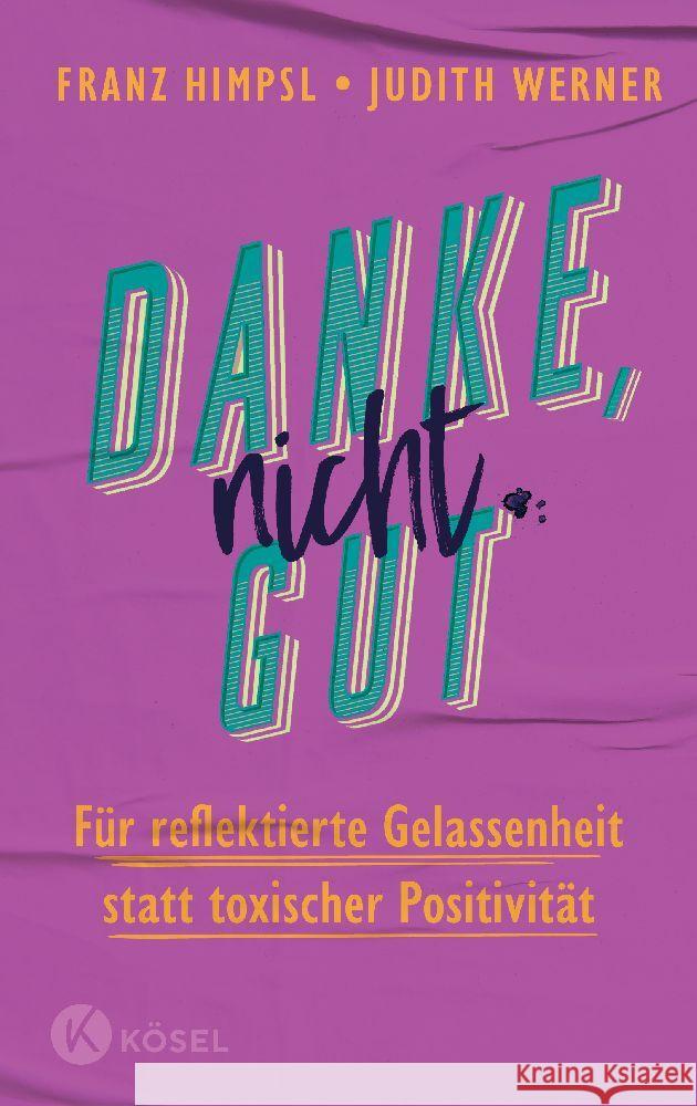 Danke, nicht gut Himpsl, Franz, Werner, Judith 9783466348008 Kösel - książka