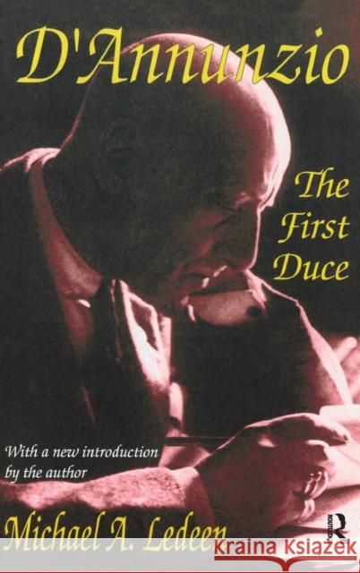 D'Annunzio: The First Duce Michael Ledeen 9781138521940 Taylor & Francis Ltd - książka