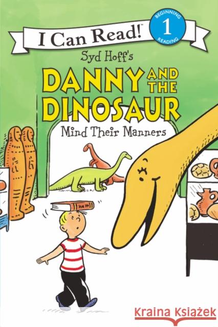 Danny and the Dinosaur Mind Their Manners Syd Hoff Syd Hoff 9780062410573 HarperCollins - książka