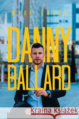 Danny Ballard Mark Pound 9781665746687 Archway Publishing - książka