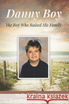 Danny Boy: The Boy Who Raised His Family Melinda D. Turner 9781973304197 Independently Published - książka