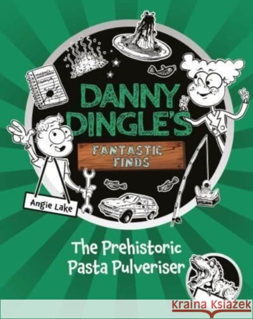 Danny Dingle's Fantastic Finds: The Prehistoric Pasta Pulveriser (Book 9)  9781782269748 Sweet Cherry Publishing - książka