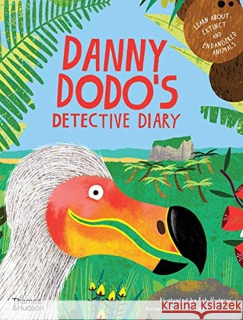 Danny Dodo's Detective Diary: Learn all about extinct and endangered animals  9780500652077 Thames & Hudson Ltd - książka
