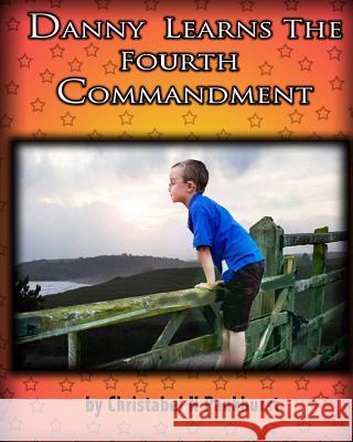 Danny Learns The Fourth Commandment Pankhurst, Christabel N. 9780956009654 Queen of Angels Publishing - książka