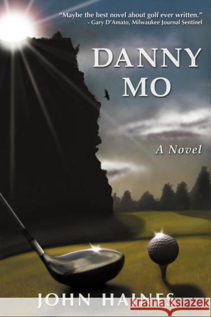 Danny Mo a Novel John Haines 9780983324973 Chambers Street Press - książka