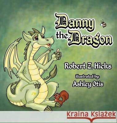 Danny The Dragon Robert Z Hicks 9781641914277 Christian Faith - książka