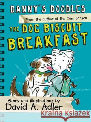 Danny's Doodles: The Dog Biscuit Breakfast David Adler 9781492616658 Sourcebooks Jabberwocky - książka