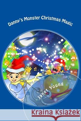 Danny's Monster Christmas Magic: A rhyming story to light up the season! Cebu, Vladimir 9781540813442 Createspace Independent Publishing Platform - książka