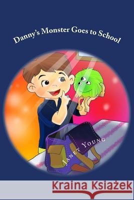 Danny's Monster Goes to School Janet Young 9781534884205 Createspace Independent Publishing Platform - książka