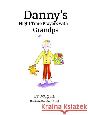 Danny's Night Time Prayers with Grandpa Doug Lia 9780578801094 Doug Lia - książka