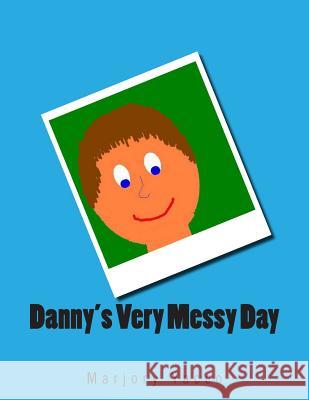 Danny's Very Messy Day Marjory Yacco 9781495352386 Createspace - książka