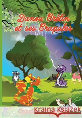 Danou Cretin et Ses Crapules Baggaley, Caroline 9781986641173 Createspace Independent Publishing Platform - książka