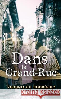 Dans la Grand-Rue Rodr 9781698674827 Independently Published - książka