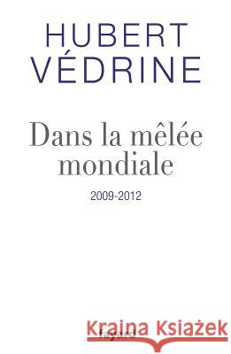 Dans la m?l?e mondiale Vedrine-H 9782213668642 Fayard - książka