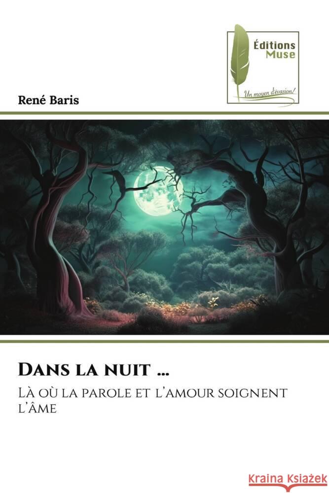 Dans la nuit ... Baris, René 9786204971575 Éditions Muse - książka